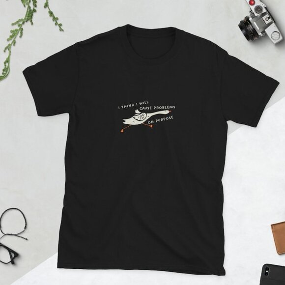 Gildan Other - I Think I Will Cause Problems On Purpose T-Shirt
